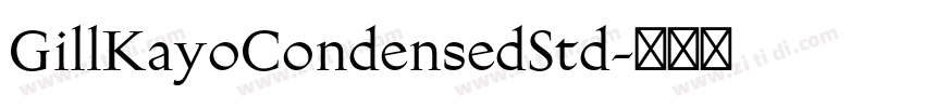GillKayoCondensedStd字体转换