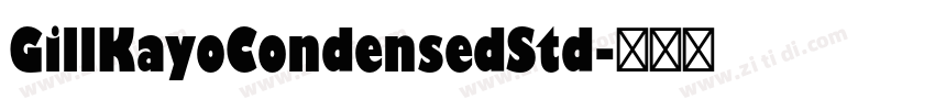 GillKayoCondensedStd字体转换