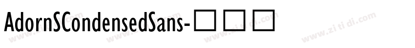 AdornSCondensedSans字体转换 AdornSCondensedSans字体转换