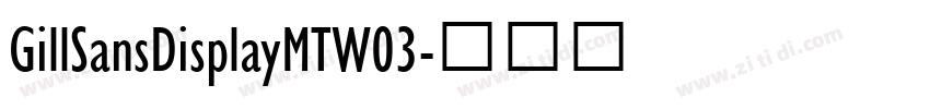 GillSansDisplayMTW03字体转换