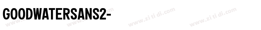 GoodwaterSans2字体转换