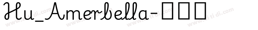 Hu_Amerbella字体转换