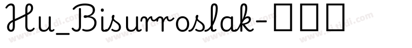 Hu_Bisurroslak字体转换