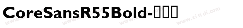 CoreSansR55Bold字体转换