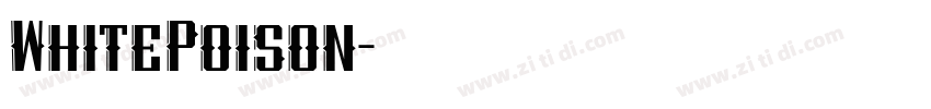 WhitePoison字体转换