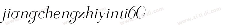jiangchengzhiyinti60字体转换