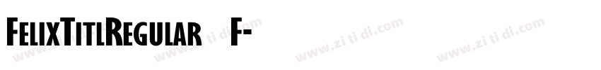 FelixTitlRegular字体F字体转换