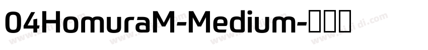 04HomuraM-Medium字体转换