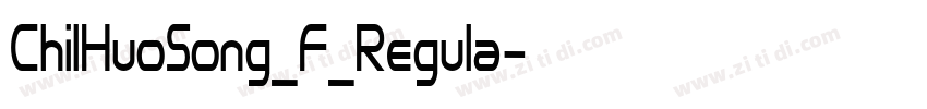 ChilHuoSong_F_Regula字体转换