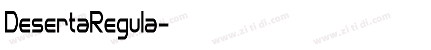 DesertaRegula字体转换 DesertaRegula字体转换