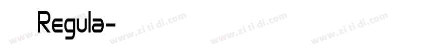 黄引齐招牌Regula字体转换