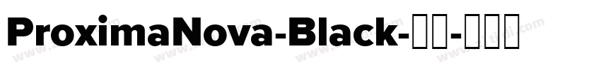 ProximaNova-Black-黑体字体转换