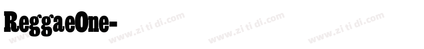 ReggaeOne字体转换