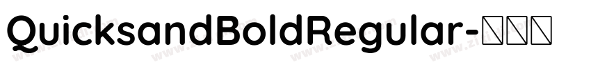 QuicksandBoldRegular字体转换 QuicksandBoldRegular字体转换
