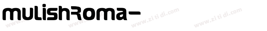 mulishRoma字体转换