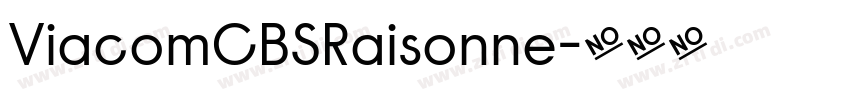ViacomCBSRaisonne字体转换