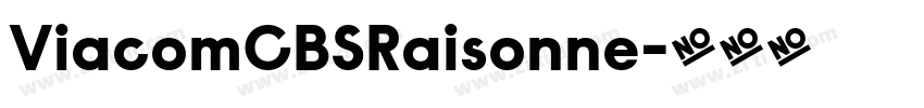 ViacomCBSRaisonne字体转换