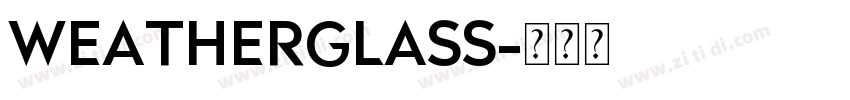 Weatherglass字体转换