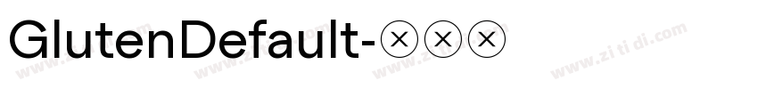 GlutenDefault字体转换