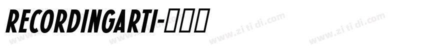 RecordingArti字体转换