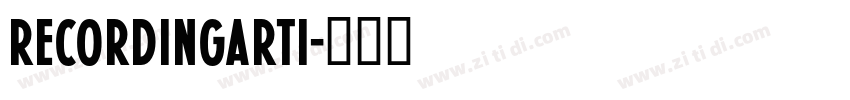 RecordingArti字体转换