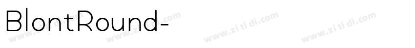 BlontRound字体转换 BlontRound字体转换