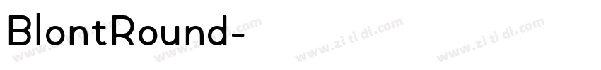 BlontRound字体转换 BlontRound字体转换