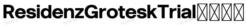 ResidenzGroteskTrial字体转换