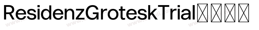 ResidenzGroteskTrial字体转换