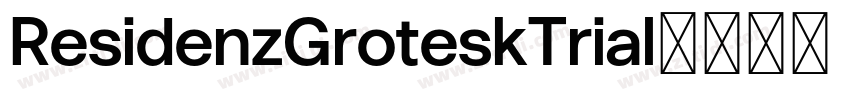 ResidenzGroteskTrial字体转换