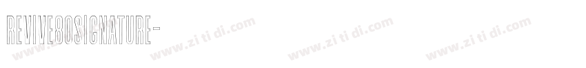 Revive80Signature字体转换 Revive80Signature字体转换
