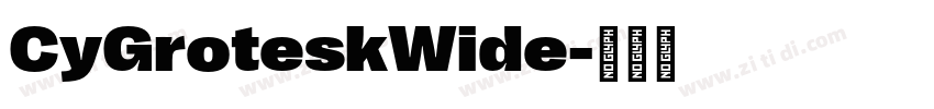 CyGroteskWide字体转换
