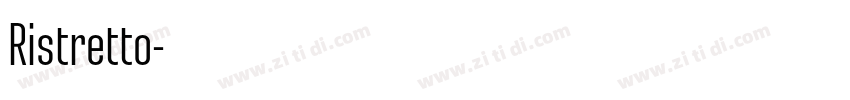 Ristretto字体转换 Ristretto字体转换