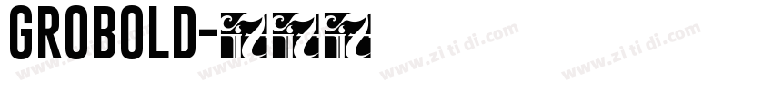 GROBOLD字体转换