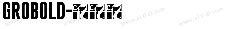 GROBOLD字体转换