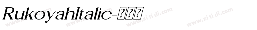 RukoyahItalic字体转换