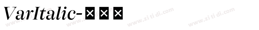 VarItalic字体转换 VarItalic字体转换