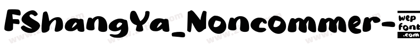 FShangYa_Noncommer字体转换