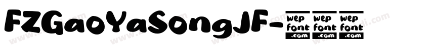 FZGaoYaSongJF字体转换