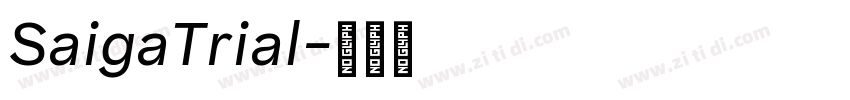 SaigaTrial字体转换 SaigaTrial字体转换