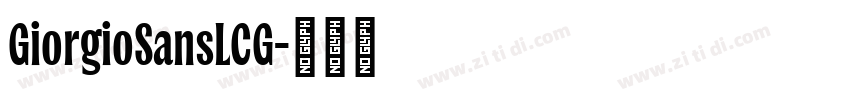GiorgioSansLCG字体转换 GiorgioSansLCG字体转换