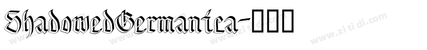 ShadowedGermanica字体转换