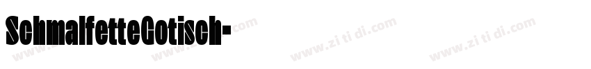 SchmalfetteGotisch字体转换 SchmalfetteGotisch字体转换