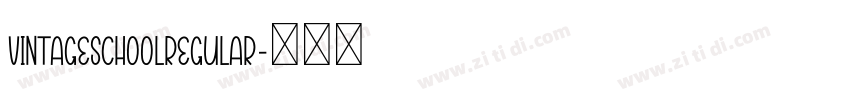 VintageSchoolRegular字体转换