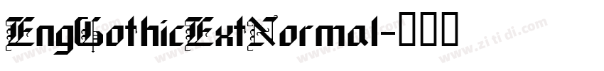 EngGothicExtNormal字体转换 EngGothicExtNormal字体转换