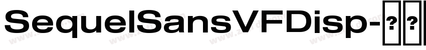 SequelSansVFDisp字体转换