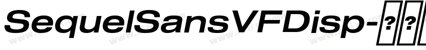 SequelSansVFDisp字体转换