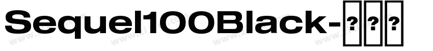 Sequel100Black字体转换 Sequel100Black字体转换
