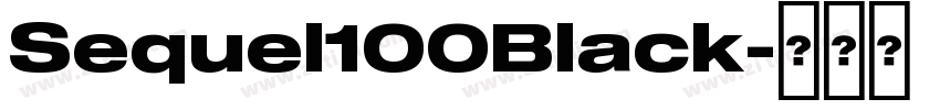 Sequel100Black字体转换 Sequel100Black字体转换