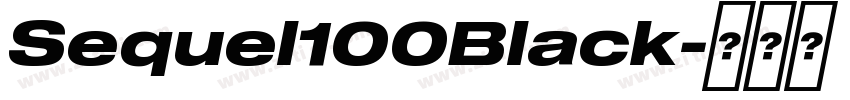Sequel100Black字体转换 Sequel100Black字体转换